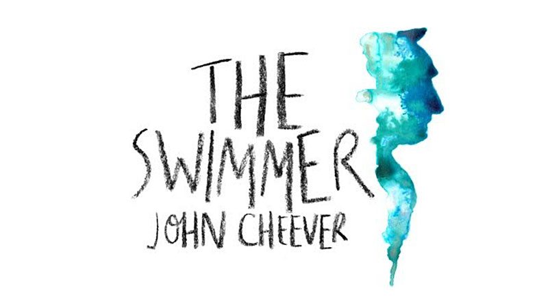 “The Swimmer”by John Cheever