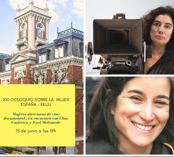 XXI Coloquio sobre la mujer: España – EE.UU. Mujeres directoras de cine documental, un diálogo entre Chus Gutiérrez y Yael Melamede