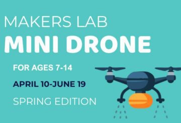 MAKERS CLUB: Mini Drone - Spring Edition
