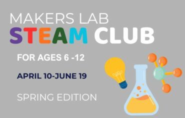 MAKERS CLUB: STEAM SPRING EDITION